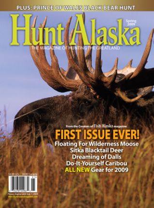 Spring 2009 Issue, Hunt Alaska Magazine