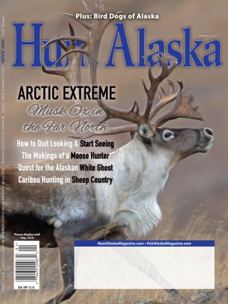 Spring 2016 Hunt Alaska Magazine