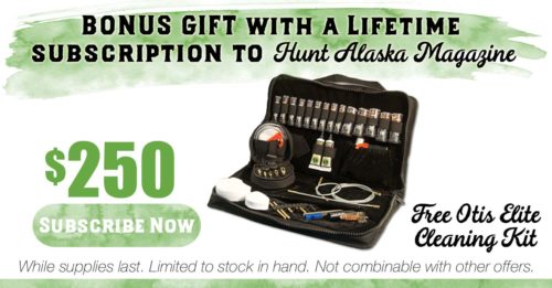 bonus gift with lifetime subscription to Hunt Alaska Magazine